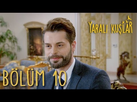 Yaralı Kuşlar 10. Bölüm