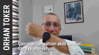 Çocuklar için satılan akıllı saatler zararlı mı?