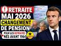 🚨 Retraite Mai 2026 : Changement de Pension pour les Retraités Nés Avant 1964