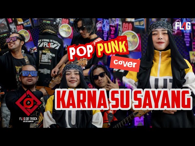 Karna Su Sayang - Flot Music | Pop Punk Version class=