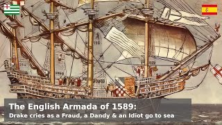 The English Armada (1589)  Anything you (Spanish) can do, we can do... worse?