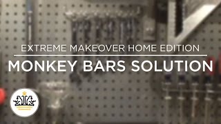 Extreme Makeover Home Edition Monkey Bars Solution