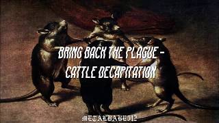 Bring Back the Plague - Cattle Decapitation // Lyrics (Traducido al español)