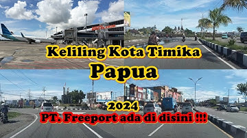 keliling kota timika 2024, PT. Freeport Indonesia ada di sini !!!