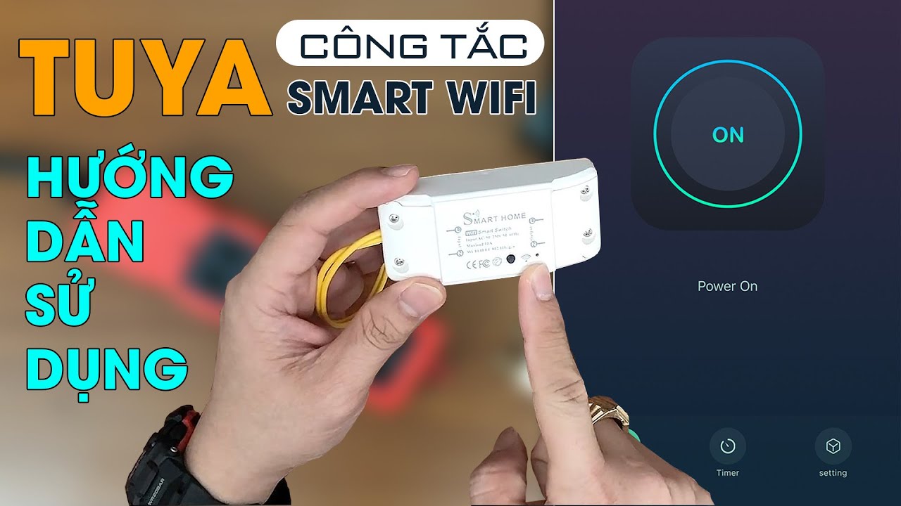 Hướng dẫn cài đặt Công tắc wifi Tuya mới nhất | Wifi Smart Switch Tuya | Công tắc điều khiển từ xa