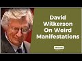 David Wilkerson On Weird Manifestations