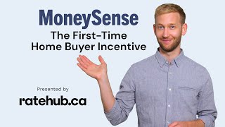 Buying your first home? Learn about the First-Time Home Buyer Incentive by MoneySense Canada 374 views 1 year ago 3 minutes, 5 seconds