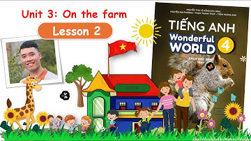 English 4 - Wonderful World - Unit 3 - Lesson 2 - Sách mới kèm sách bài tập