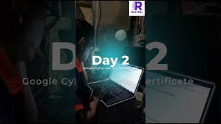 Day 2 | Google Cybersecurity Journey
