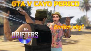 Will 3 Idiots survive Cayo Perico GTA 5 |The Drifters| PART 2