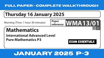 Edexcel A-Level Pure Mathematics-3 (P3) | January 2025 WMA13/01 | Full Exam Paper Walkthrough