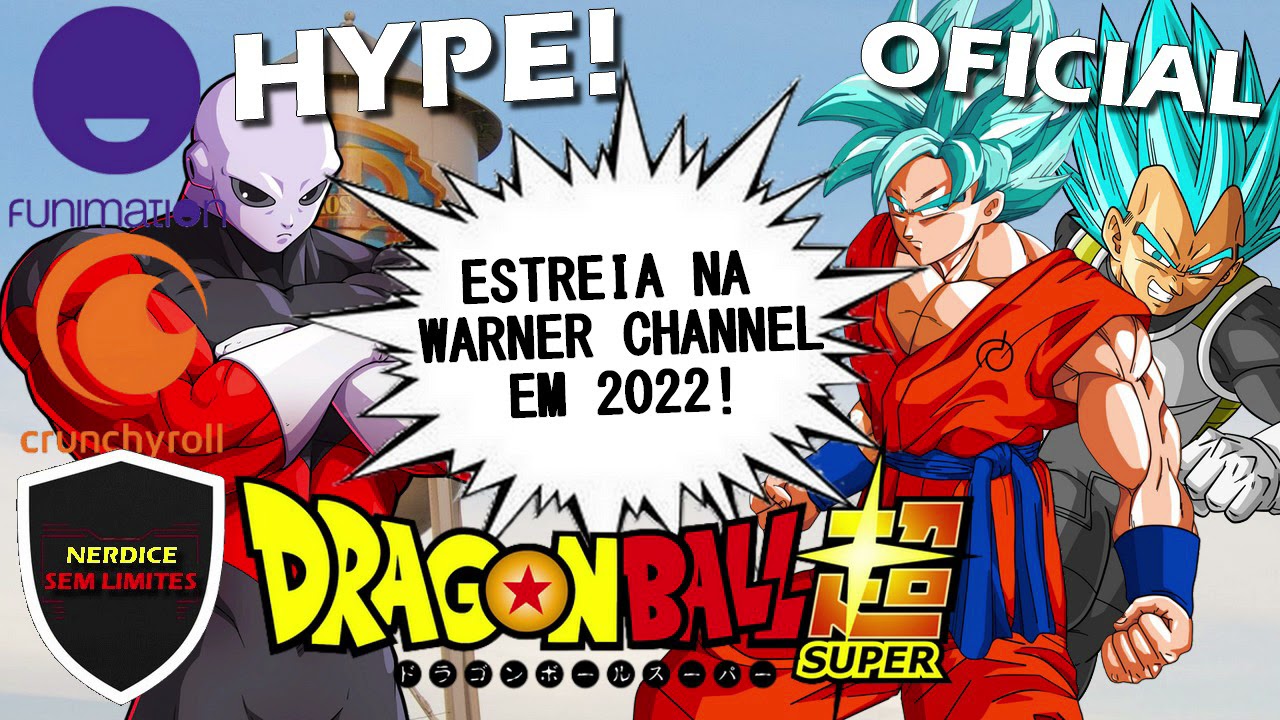 Dragon Ball Super estreará na Warner Channel: saiba quando será – Dabeme