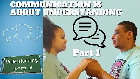 COMMUNICATION IS ABOUT UNDERSTANDING (COMUNICATING...