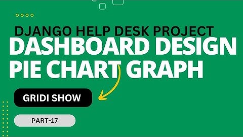 Django Help Desk Ticket System Project part-17|Create Dashboard (Pie chart) Graph representation.