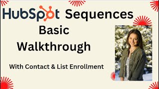 How To Use HubSpot Sequences with List and Contact Enrollment