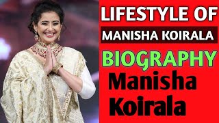 Manisha Koirala Lifestyle & Biography 2020|| Age|Education | Family | Income |Net Worth