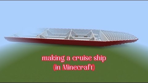 Making A Cruise Ship (In Minecraft) Part 1