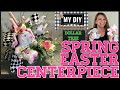 Easter Centerpiece Dollar Tree DIY | Top Hat Bunny |  MacKenzie-Childs Inspired Arrangement!