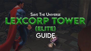 [DCUO] LexCorp Tower Elite Guide