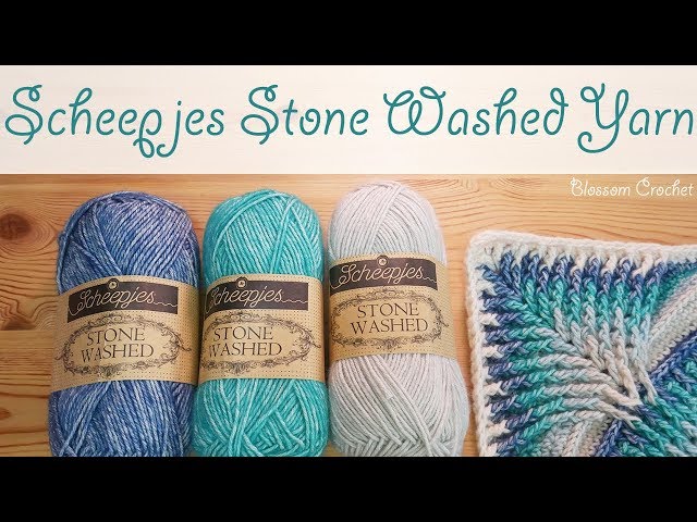 Scheepjes Stone Washed Yarn - Review