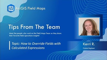 How to Override Calculated Expressions | ArcGIS Field Maps Tips