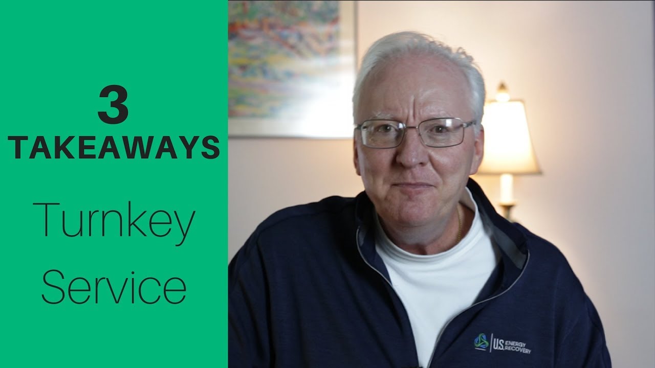 Turnkey Service With US Energy Recovery 3 Takeaways YouTube