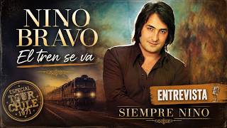 Nino Bravo  El tren se va & Entrevista   Especial Tour Chile 1971 SIEMPRE NINO