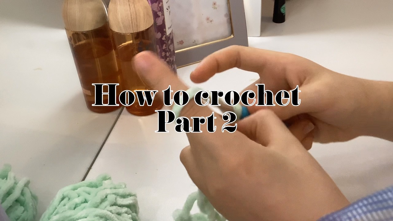HOW TO CROCHET part 2