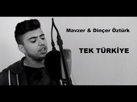 Mavzer & Dinçer Öztürk - TEK TÜRKİYE - 2016 ( OFFİCİAL KLİP )