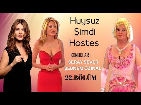 Huysuz Şimdi Hostes - 22. Bölüm (Konuklar : Seray Sever, Şebnem Özinal) 2000