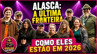 ALASCA: A ÚLTIMA FRONTEIRA COMO ELES ESTÃO EM 2026 #realityshow #alaska #alaskaadventures #alasca