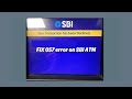 How to Fix 057 SBI ATM Error | SBI ATM Transaction Failed