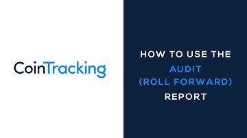 CoinTracking Reports: Roll Forward / Audit Report