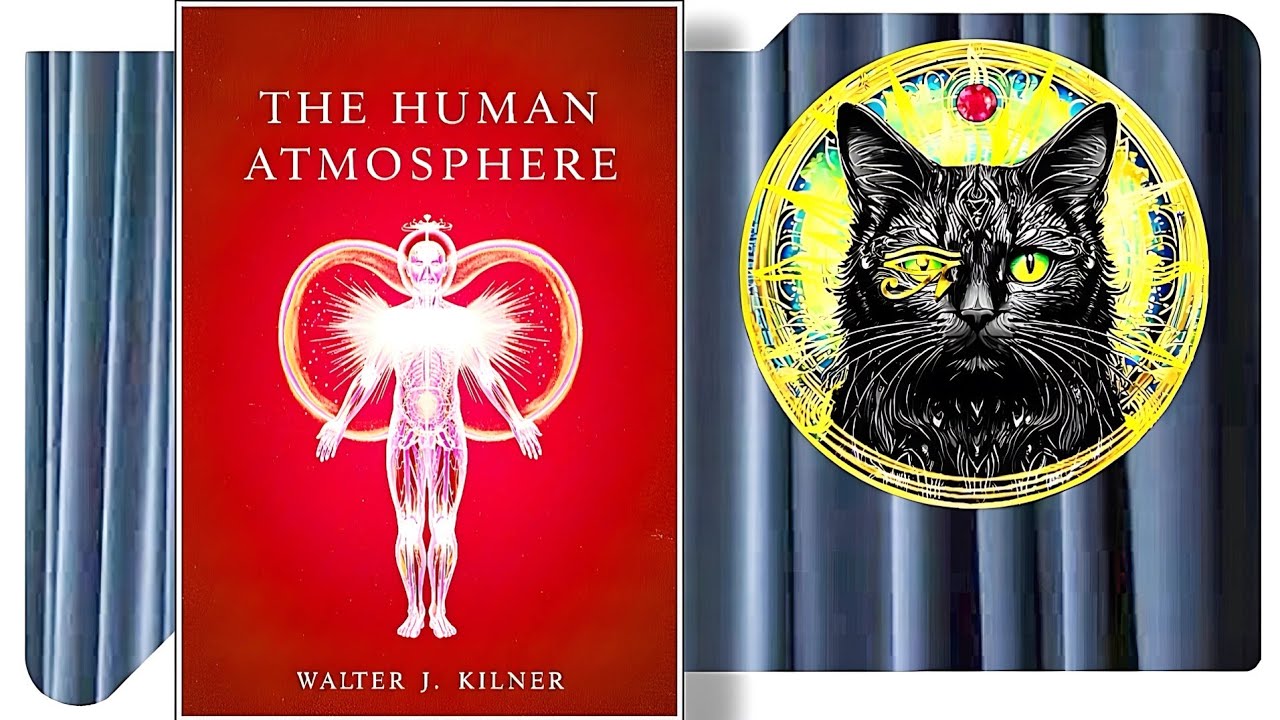 The Human Atmosphere - Walter John Kilner