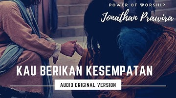 KAU BERIKAN KESEMPATAN (audio original version) - Karmila Warouw | karya Ps Jonathan Prawira