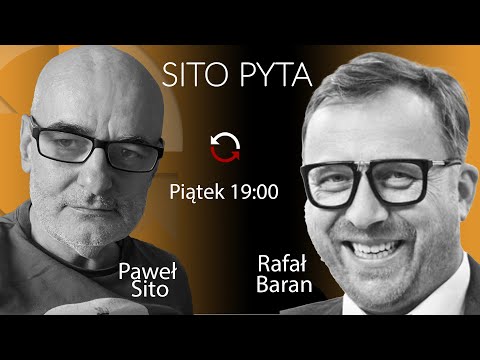 Rafał Baran - Paweł Sito #SitoPyta