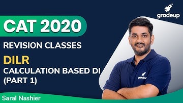 CAT 2020 | Calculation Based DI | DILR | Revision Class | Saral Nashier | Gradeup