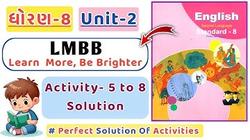 Std 8 English | Sem 1 | Unit 2 | LMBB Learn More, Be Brighter | Activity 5 to 8 Solution | 2025