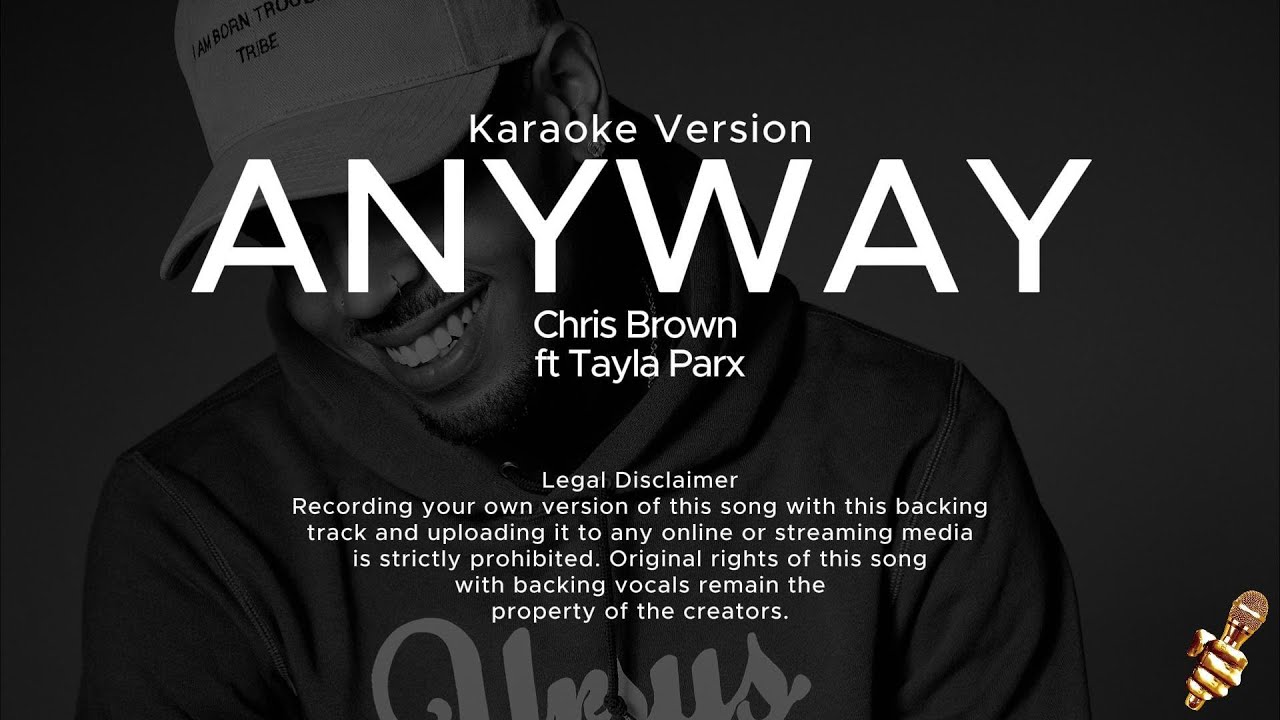 Listen Anyway Chris Brown - Anyway (Karaoke Version) ft. Tayla Parx - YouTube