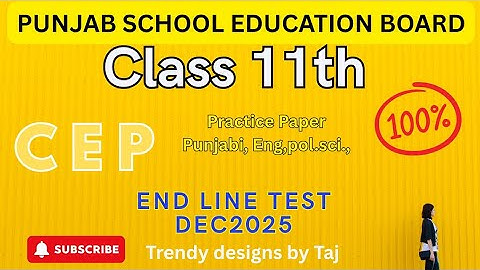 PSEB Class 11th CEP (punjabi, English, Pol.science) Endline Test #pseb @tajsharmamaur