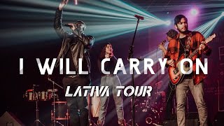 I Will Carry On - Eric Reverence Lativa Tour