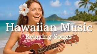 Feel the Hawaiian ocean🏖️ Relaxing Hawaiian songs