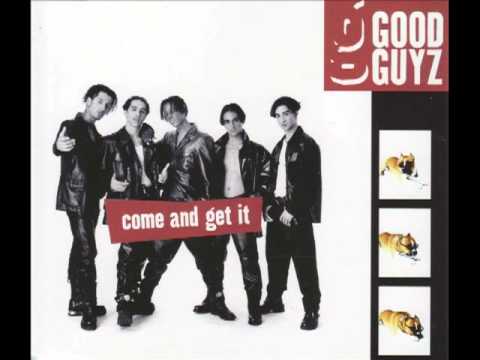 GOOD GUYZ - Come And Get It