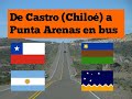 Chile en Bus - De Castro (Chiloé) a Punta Arenas 🚌