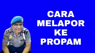 CARA MELAPOR KE PROPAM
