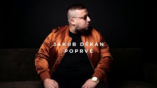 Video thumbnail of "JAKUB DĚKAN - Poprvé [text Josef Rutšek] (Official)"
