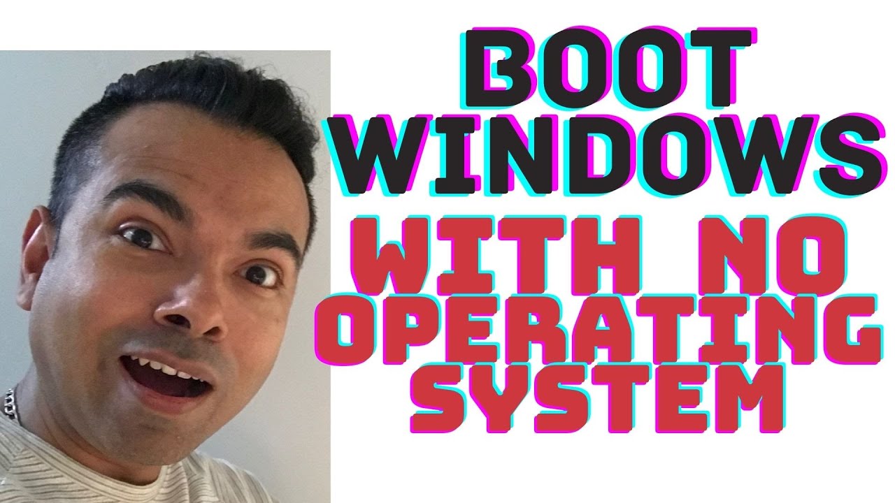 Boot Windows Without An Operating System. - YouTube