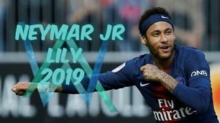 NEYMAR JR • LILY • ALAN WALKER • SKILLS & GOALS 2019 | HD FULL