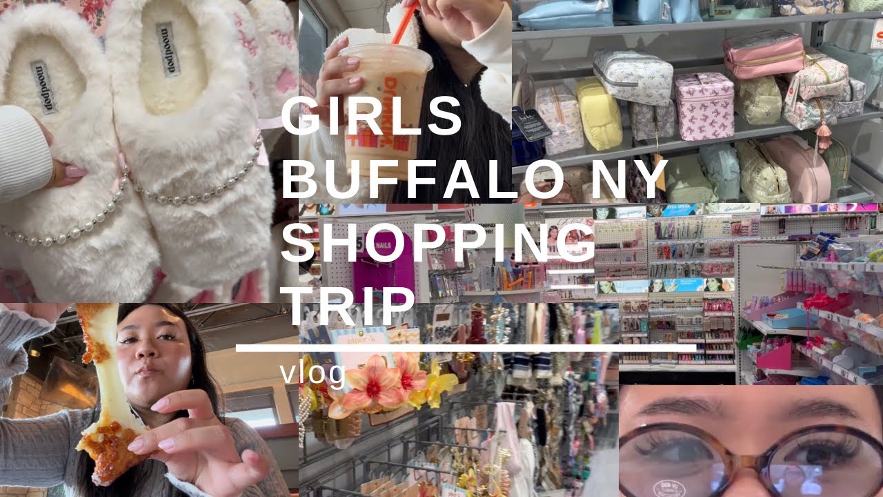 girls shopping trip vlog | buffalo ny ♡