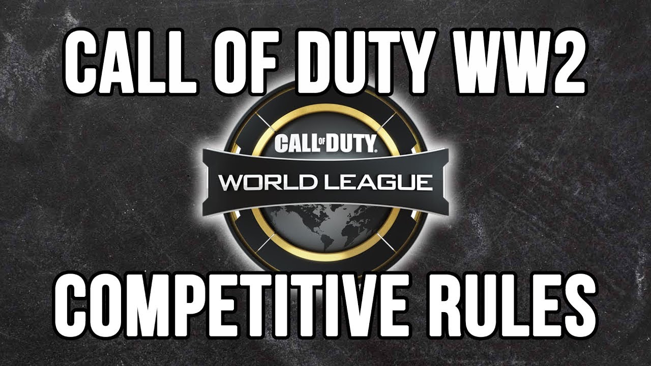 Call of Duty WW2 CWL eSports Competitive Rules - YouTube